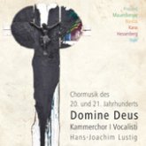 Domine Deus - Chormusik des 20. und 21. Jahrhunderts